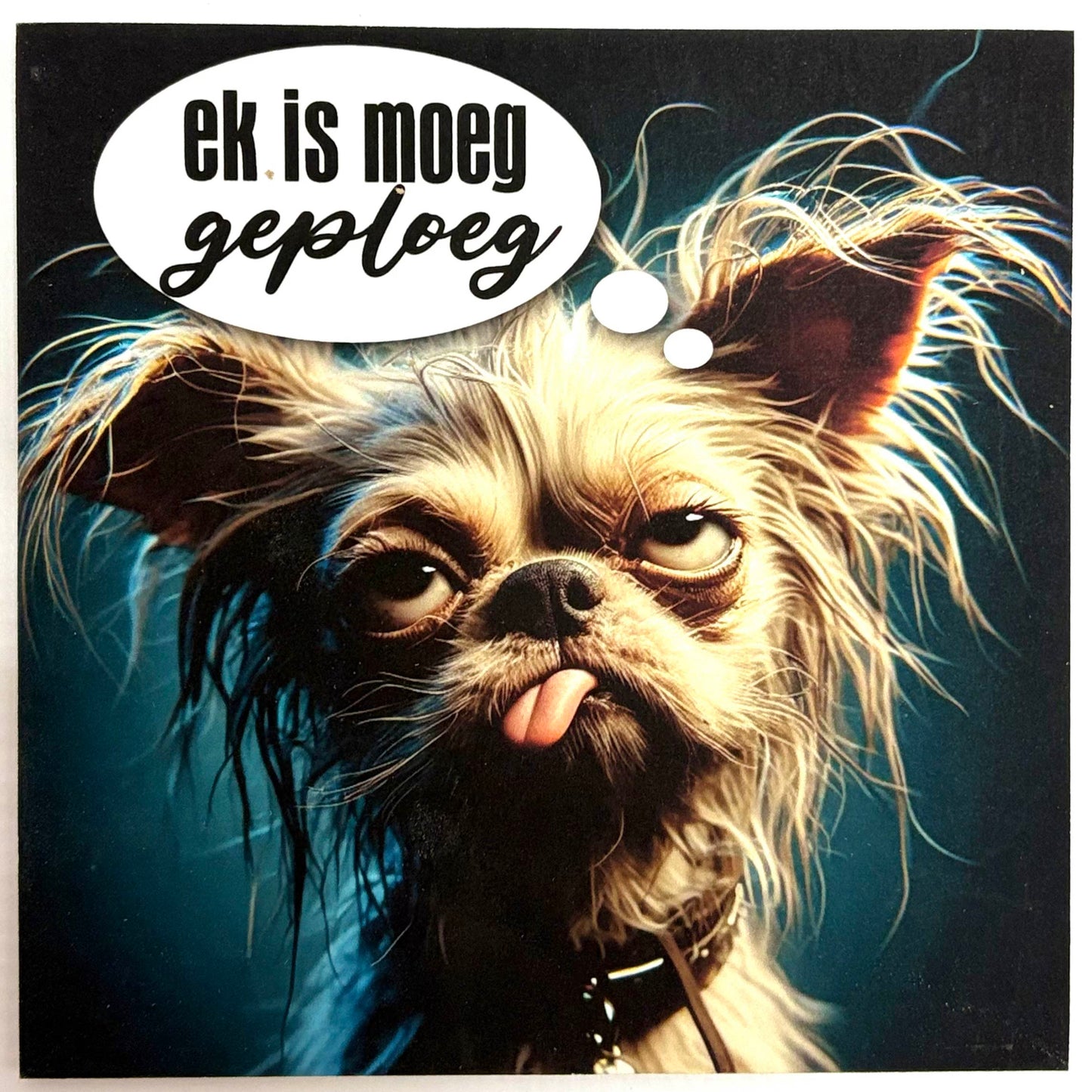 "Moeg Geploeg" Dog Print