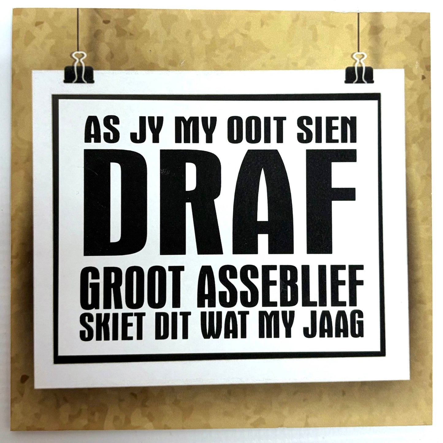 "As jy my ooit sien draf..." Afrikaans Funny Quote Print