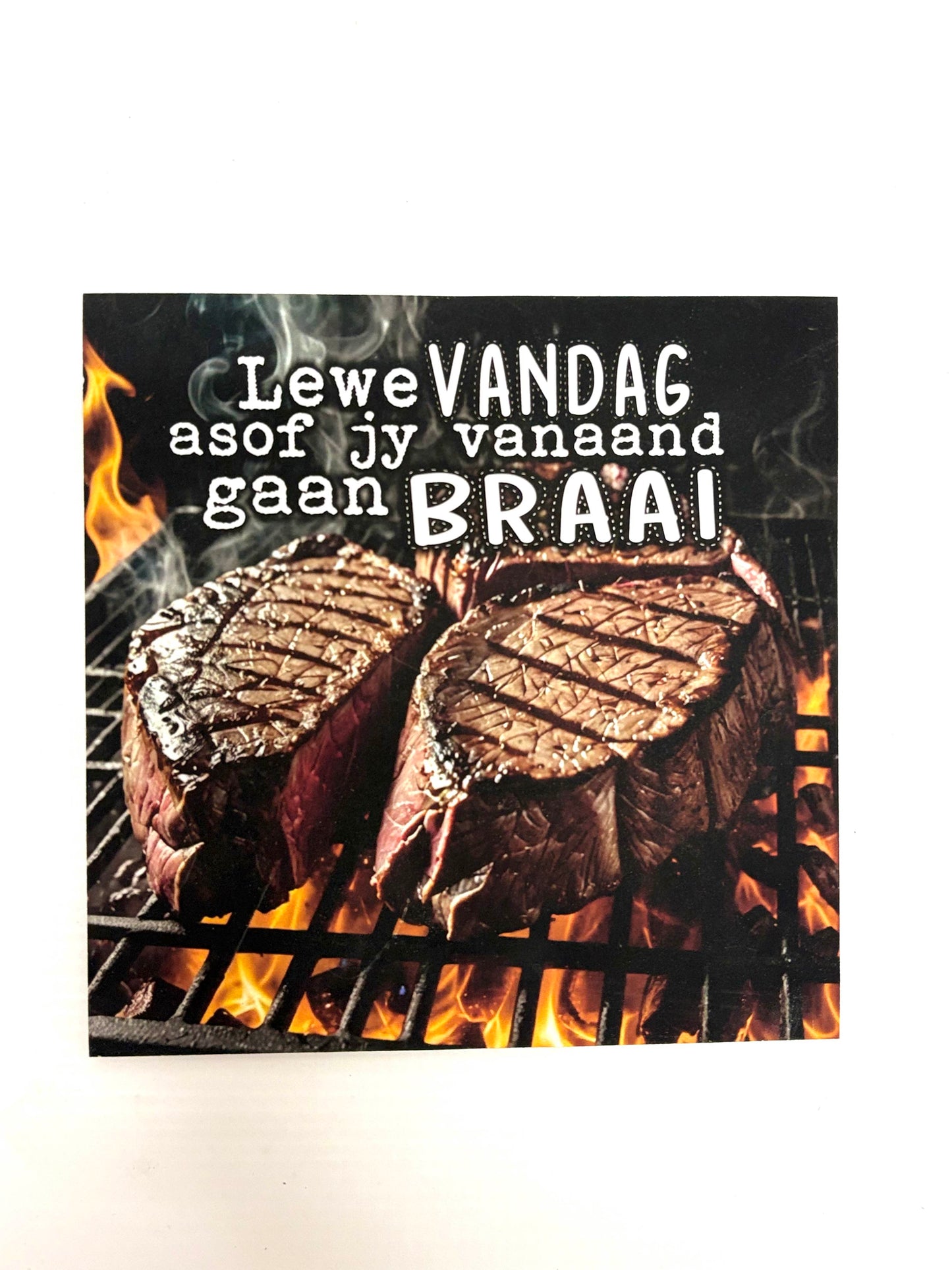 “Lewe vandag asof jy vanaand gaan braai” Meat Lovers’ Print