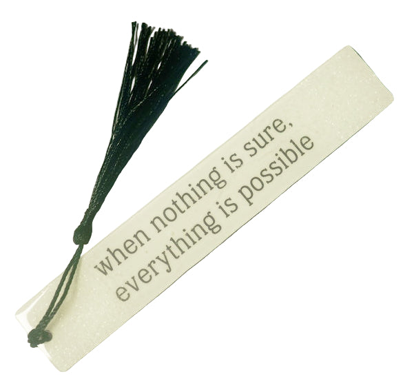 Resin bookmark when nothing is sure everything is possible
