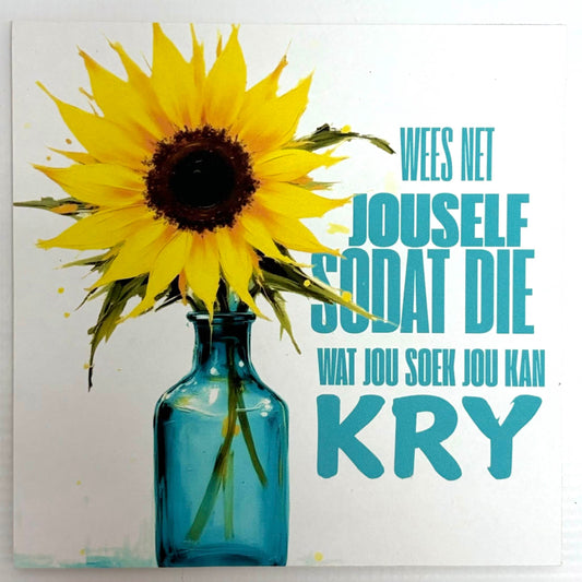 “Wees Net Jouself” – Afrikaans Sunflower Wall Art