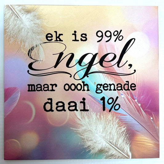 "99% Engel" Afrikaans Sass Plaque
