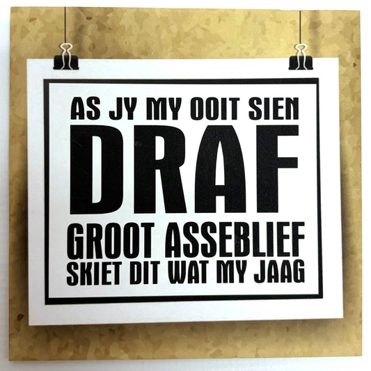 "As jy my ooit sien draf..." Afrikaans Funny Quote Print