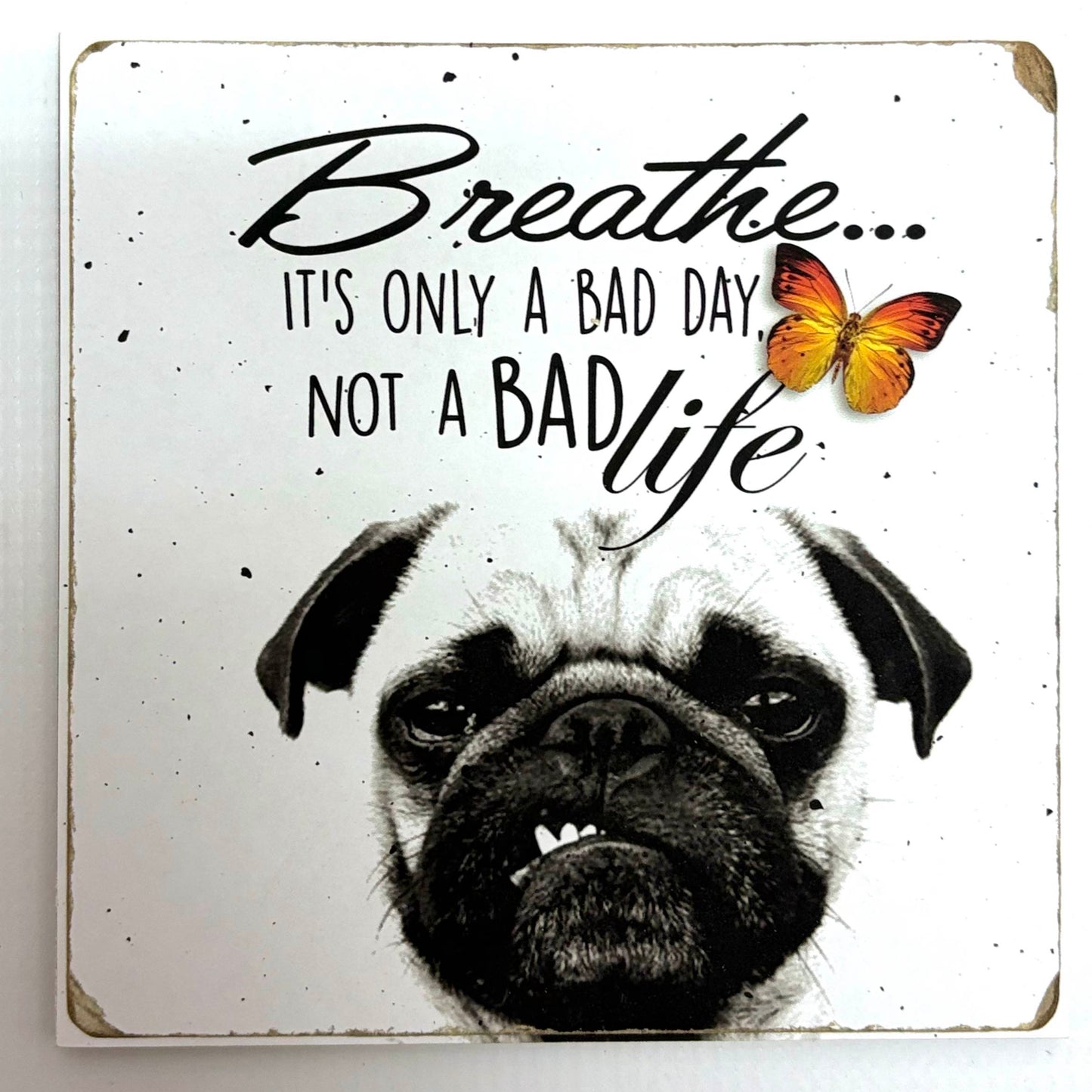 “Breathe, Sweet Pug” Comfort Print
